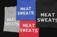 Meat Sweats classic shirts. 