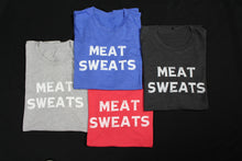 Load image into Gallery viewer, Meat Sweats T-shirt. Offered in deep blue, vibrant red, slate gray, and light gray. Meat Sweats Swag offer kids sizes as well as adult sizes XS-XXL. 
